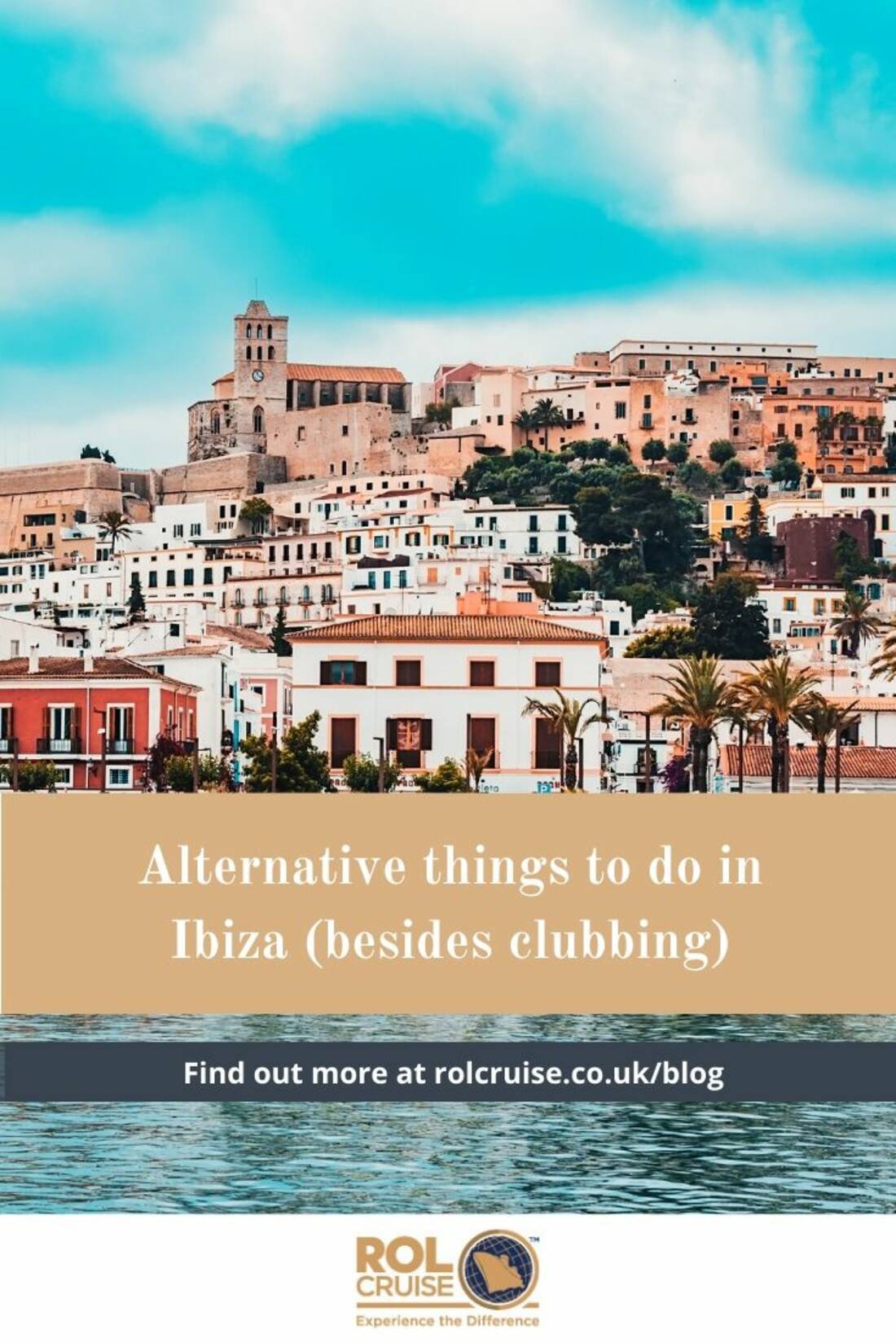 Alternative things to do in Ibiza besides clubbing | ROL Cruise Blog