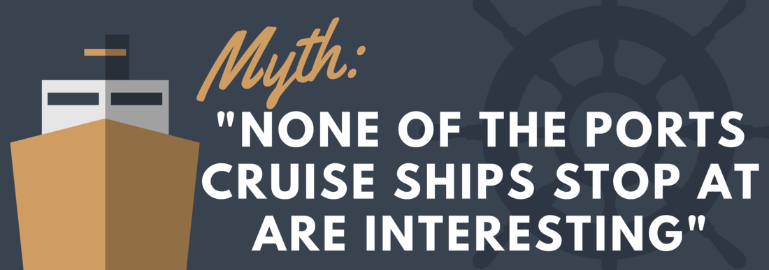 None of the ports cruise ships stop are are interesting