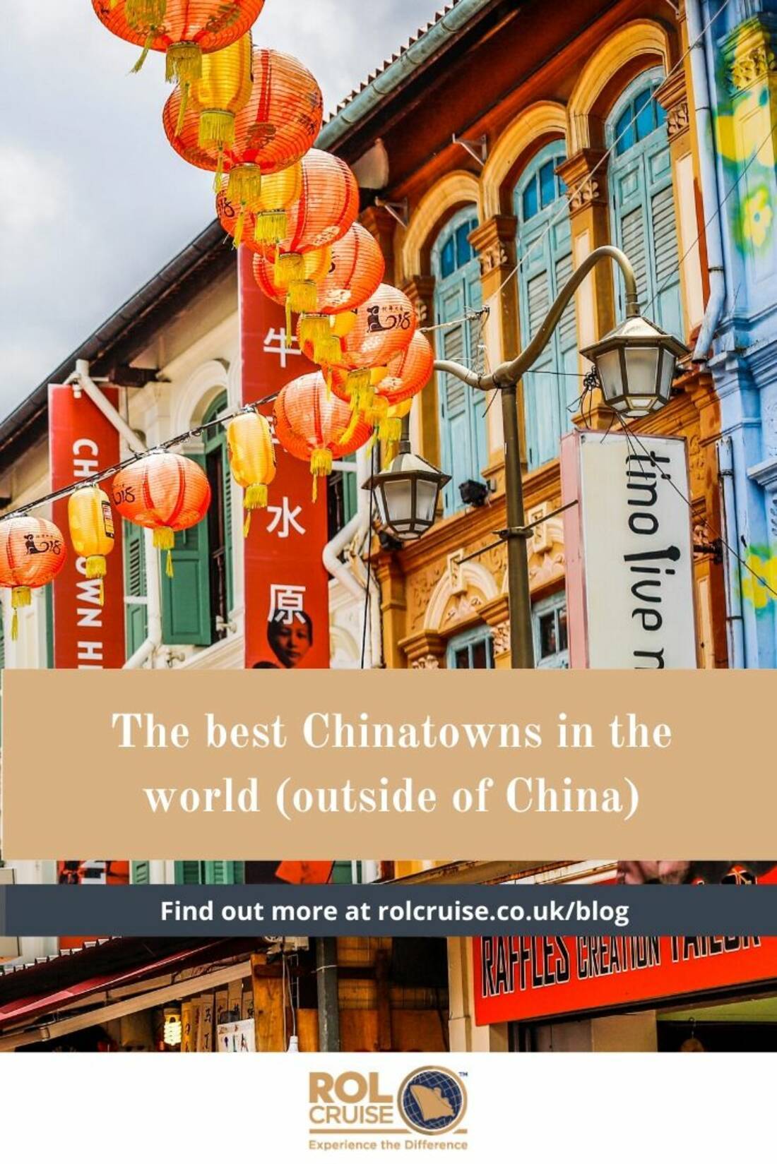 The best Chinatowns in the world | ROL Cruise Blog