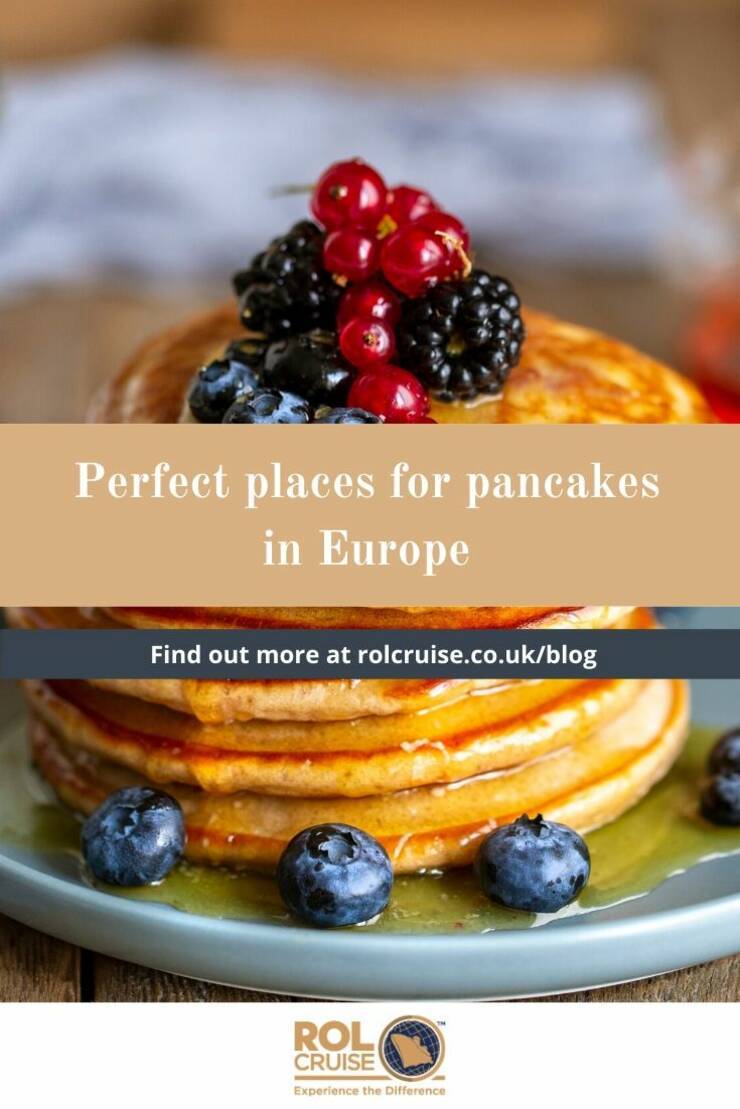 Perfect places for pancakes in Europe ROL Cruise Blog