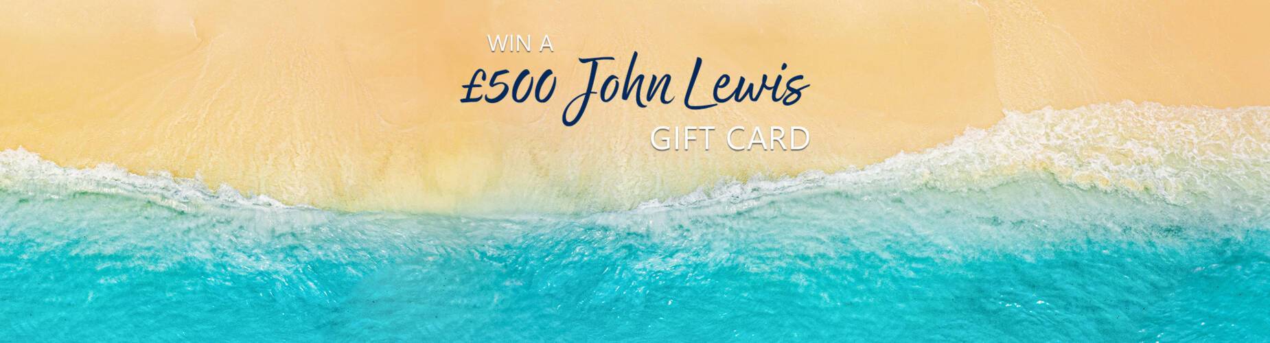 Win a John Lewis Gift Card.
